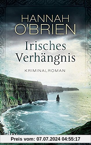 Irisches Verhängnis: Kriminalroman